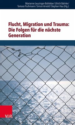 Flucht, Migration und Trauma: Die Folgen für die nächste Generation (eBook, PDF)
