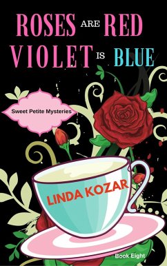 Roses are Red, Violet is Blue (Sweet Petite Mysteries) (eBook, ePUB) - Kozar, Linda