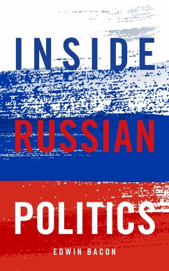 Inside Russian Politics (eBook, ePUB) - Bacon, Edwin
