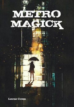 Metro Magick: Spells for the Working Class (eBook, ePUB) - Cross, Lorne