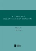Lexikon zur byzantinischen Gräzität besonders des 9.-12. Jahrhundets / Lexikon zur byzantinischen Gräzität: 2. Band (Faszikel 5-8) (eBook, PDF)