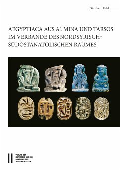 Aegyptiaca aus Al Mina und Tarsos im Verbande des nordsyrische - südostanatolischen Raumes (eBook, PDF) - Hölbl, Güntjer