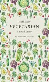 Stuff Every Vegetarian Should Know (eBook, ePUB)