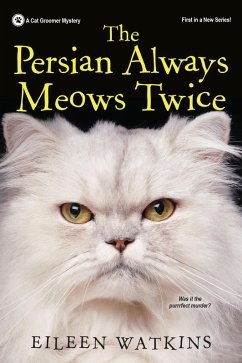 The Persian Always Meows Twice (eBook, ePUB) - Watkins, Eileen