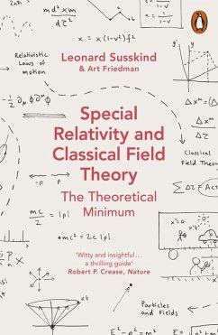 Special Relativity and Classical Field Theory (eBook, ePUB) - Susskind, Leonard; Friedman, Art