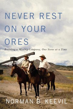 Never Rest on Your Ores (eBook, ePUB) - Keevil, Norman B.