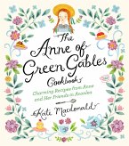 The Anne of Green Gables Cookbook (eBook, ePUB) The Anne of Green Gables Cookbook (eBook, ePUB)