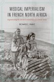 Medical Imperialism in French North Africa (eBook, ePUB)