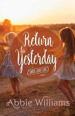 Return to Yesterday (eBook, ePUB)