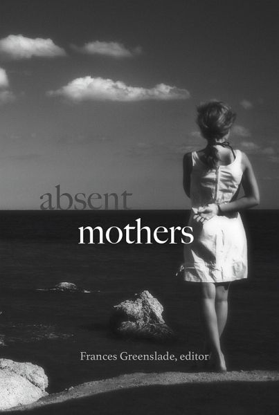 Absent Mothers (eBook, ePUB) Absent Mothers (eBook, ePUB)