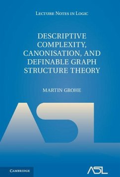 Descriptive Complexity, Canonisation, and Definable Graph Structure Theory (eBook, ePUB) - Grohe, Martin