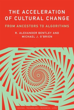 The Acceleration of Cultural Change (eBook, ePUB) - Bentley, R. Alexander; O'Brien, Michael J.
