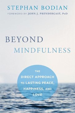 Beyond Mindfulness (eBook, ePUB) - Bodian, Stephan