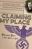 Claiming My Place: Coming of Age in the Shadow of the Holocaust (eBook, ePUB)
