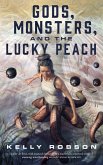 Gods, Monsters, and the Lucky Peach (eBook, ePUB)