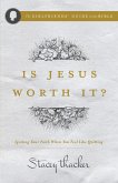 Is Jesus Worth It? (eBook, ePUB)