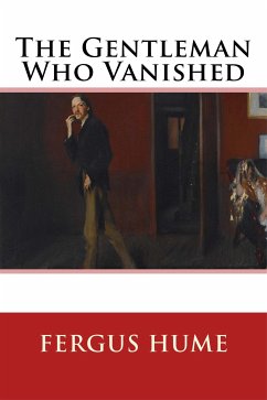 The Gentleman Who Vanished (eBook, ePUB) - Hume, Fergus