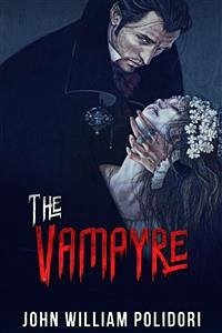 The Vampyre - A Tale (eBook, ePUB) - William Polidori, John