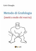 Metodo di Grafologia (metti a nudo chi vuoi tu) (eBook, PDF)