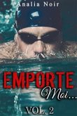 Emporte-Moi... (Vol. 2): Le Nageur au Corps de Rêve (eBook, ePUB)