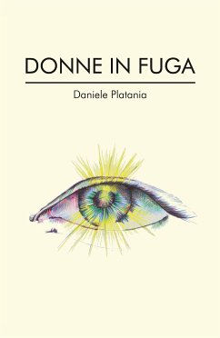 Donne in fuga (eBook, ePUB) - Platania, Daniele