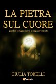 La pietra sul cuore (eBook, ePUB)