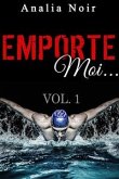 Emporte-Moi... (Vol. 1): Le Nageur au Corps de Rêve (eBook, ePUB)