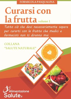 Curarsi con la frutta (eBook, ePUB) - Formicola, Pasqualina