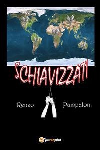 Schiavizzati (eBook, ePUB) - Pampalon, Renzo