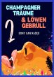 Champagnerträume & Löwengebrüll... - Bild 1