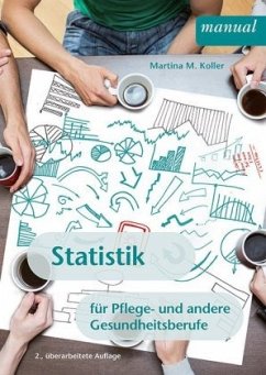 Statistik für Pflege- und andere Gesundheitsberufe - Koller, Martina M.