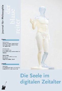 Die Seele im digitalen Zeitalter / Der blaue reiter, Journal für Philosophie 41