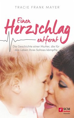 Einen Herzschlag entfernt (eBook, ePUB) - Mayer, Tracie Frank