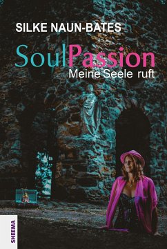 SoulPassion (eBook, PDF) - Naun-Bates, Silke