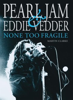 Pearl Jam & Eddie Vedder (eBook, ePUB) - Clarke, Martin