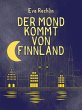 Der Mond kommt von Finnland (eBook,... - Bild 1