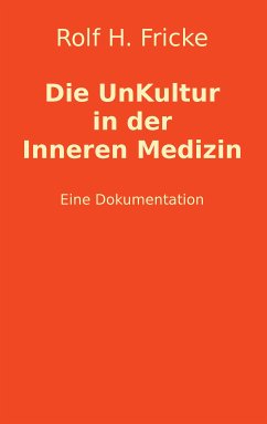 Die UnKultur in der Inneren Medizin (eBook, ePUB)