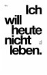 Ich will heute nicht leben. (eBook,... - Bild 1