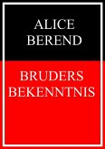 Bruders Bekenntnis (eBook, ePUB) Bruders Bekenntnis (eBook, ePUB)