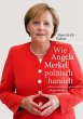 Wie Angela Merkel politisch handelt... - Bild 1