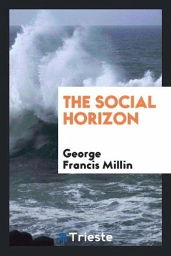 The Social Horizon - Millin, George Francis