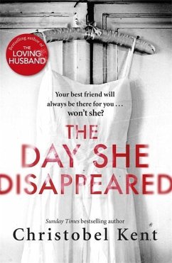 The Day She Disappeared - Kent, Christobel