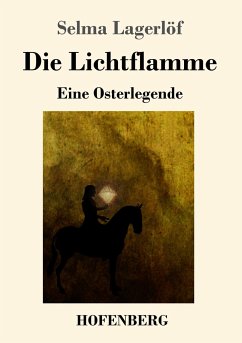 Die Lichtflamme - Lagerlöf, Selma