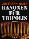 Kanonen für Tripolis (eBook, ePUB)