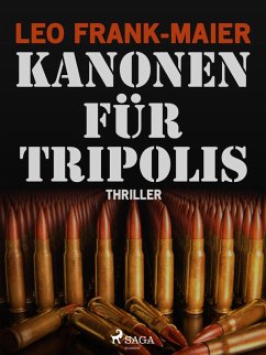 Kanonen für Tripolis (eBook, ePUB) - Frank-Maier, Leo
