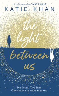 The Light Between Us - Khan, Katie