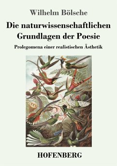 Die naturwissenschaftlichen Grundlagen der Poesie - Bölsche, Wilhelm