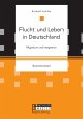 Flucht und Leben in Deutschland.... - Bild 1