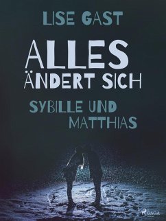 Cover Alles ändert sich - Sybille und Matthias (eBook, ePUB)