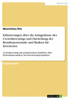 Erläuterungen über die Anlageklasse des Crowdinvestings und Darstellung der Renditepotenziale und Risiken für Investoren (eBook, PDF) - Ritz, Maximilian